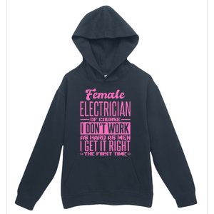 Female Electrician Get It Right The First Time Urban Pullover Hoodie