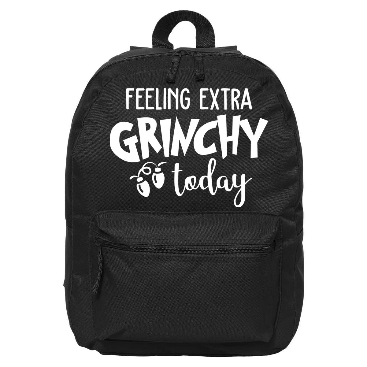 Feeling Extra Grinchy Today Funny Christmas 16 in Basic Backpack