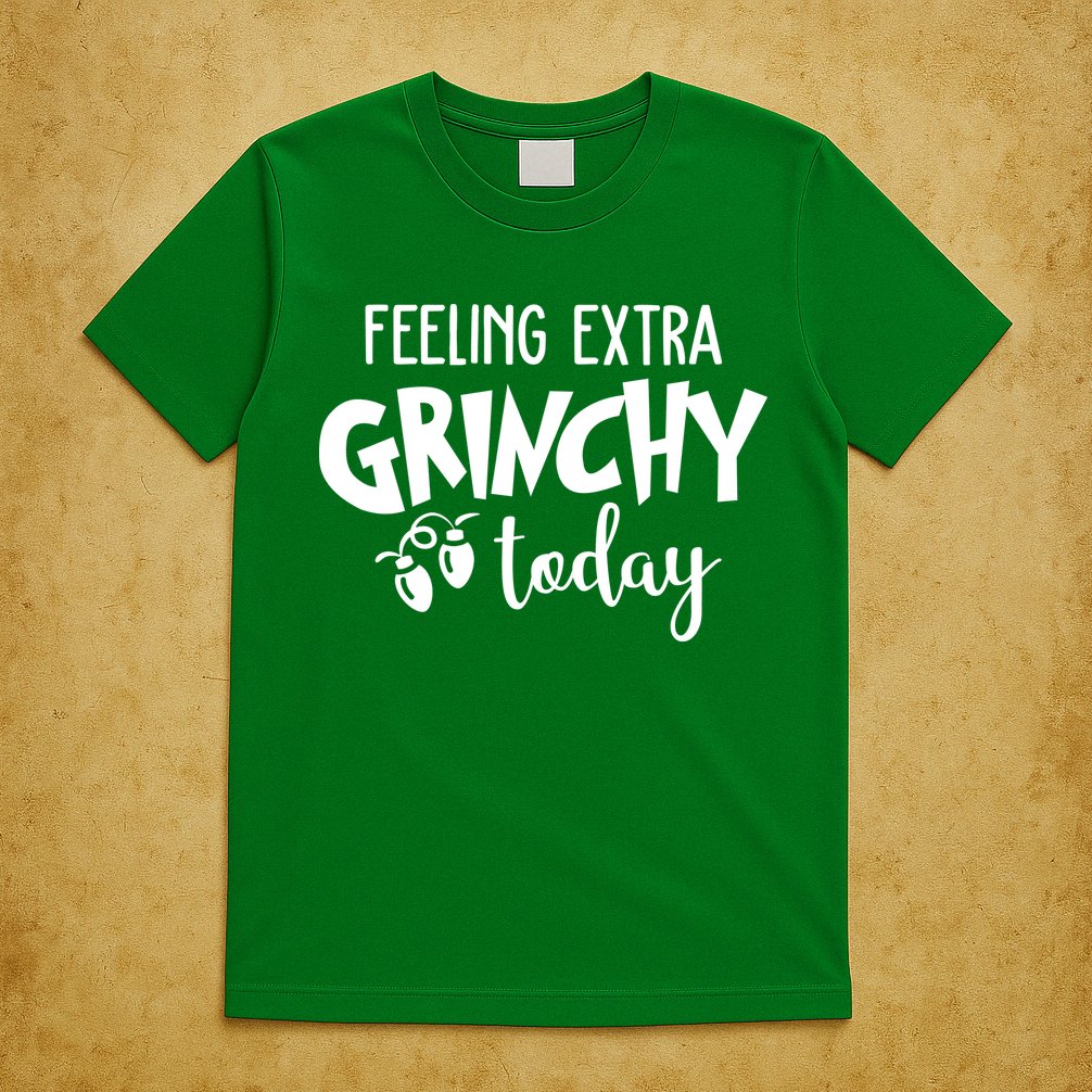 Feeling Extra Grinchy Today Funny Christmas T-Shirt