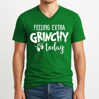 Feeling Extra Grinchy Today Funny Christmas V-Neck T-Shirt