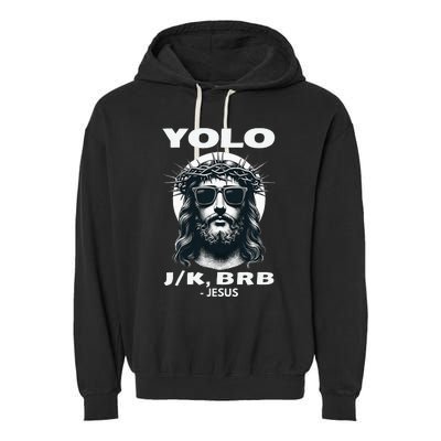 Funny Easter Gifts Christian Resurrection Yolo Jk Brb Jesus Garment-Dyed Fleece Hoodie