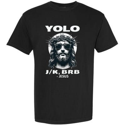 Funny Easter Gifts Christian Resurrection Yolo Jk Brb Jesus Garment-Dyed Heavyweight T-Shirt