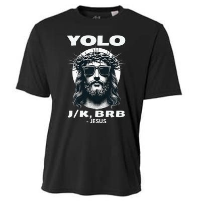 Funny Easter Gifts Christian Resurrection Yolo Jk Brb Jesus Cooling Performance Crew T-Shirt