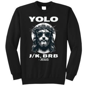 Funny Easter Gifts Christian Resurrection Yolo Jk Brb Jesus Sweatshirt