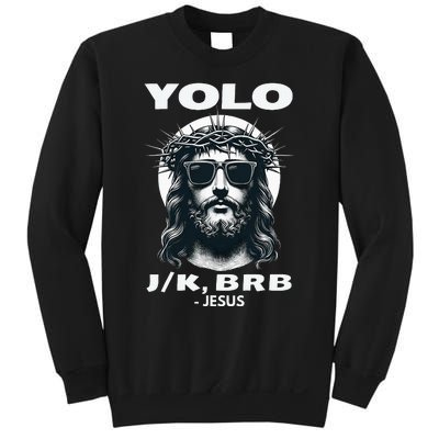 Funny Easter Gifts Christian Resurrection Yolo Jk Brb Jesus Sweatshirt