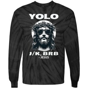 Funny Easter Gifts Christian Resurrection Yolo Jk Brb Jesus Tie-Dye Long Sleeve Shirt