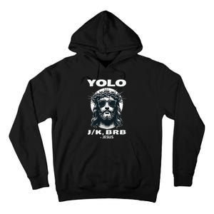 Funny Easter Gifts Christian Resurrection Yolo Jk Brb Jesus Tall Hoodie