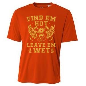 Find Em Hot Leave Em Wet Firefighter Fire Firefighting Gift Cooling Performance Crew T-Shirt