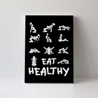 Funny Eat Healthy Dirty Adult Humor Saying Joke Canvas