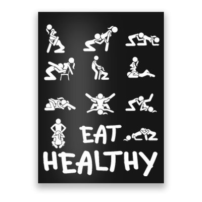 Funny Eat Healthy Dirty Adult Humor Saying Joke Poster