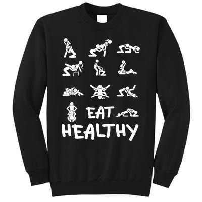 Funny Eat Healthy Dirty Adult Humor Saying Joke Tall Sweatshirt