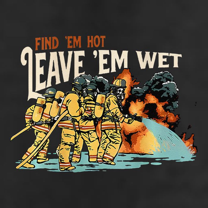 Find Em Hot Leave Em Wet Gift Cool Comfort Performance Bucket Hat