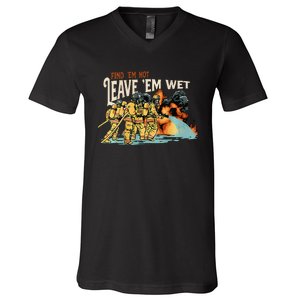 Find Em Hot Leave Em Wet Gift V-Neck T-Shirt