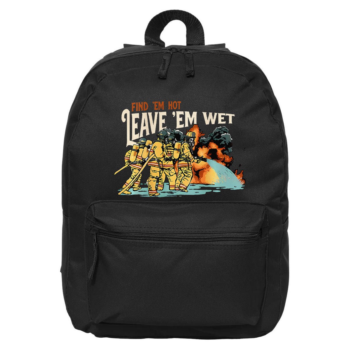Find Em Hot Leave Em Wet Gift 16 in Basic Backpack