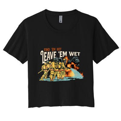 Find Em Hot Leave Em Wet Gift Crop Top