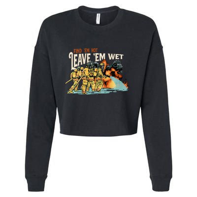 Find Em Hot Leave Em Wet Gift Cropped Pullover Crew