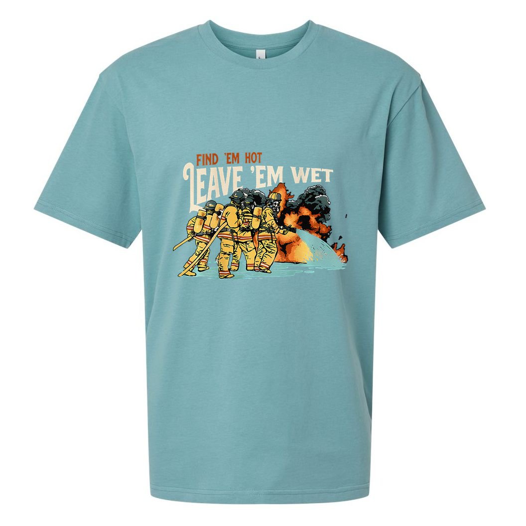 Find Em Hot Leave Em Wet Gift Sueded Cloud Jersey T-Shirt