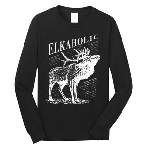 Funny Elk Hunting Elkaholic For Hunters Long Sleeve Shirt