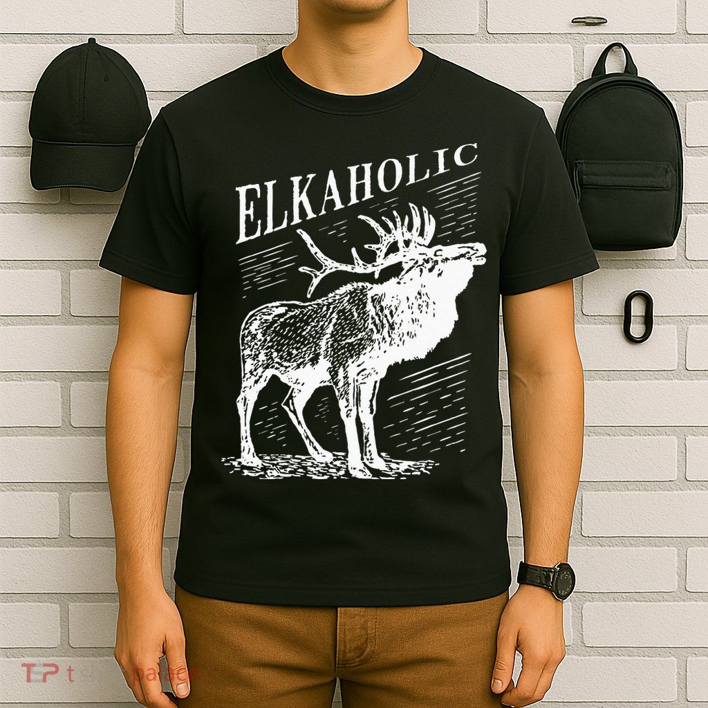 Funny Elk Hunting Elkaholic For Hunters T-Shirt