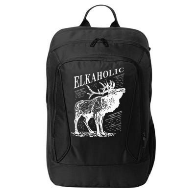 Funny Elk Hunting Elkaholic For Hunters City Backpack