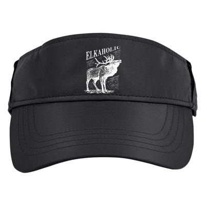 Funny Elk Hunting Elkaholic For Hunters Adult Drive Performance Visor