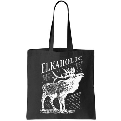 Funny Elk Hunting Elkaholic For Hunters Bag