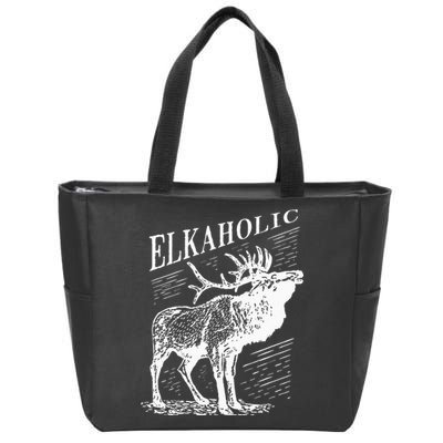 Funny Elk Hunting Elkaholic For Hunters Zip Tote Bag