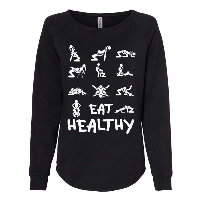 Funny Eat Healthy Dirty Womens California Wash Sweatshirt