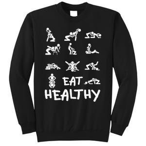 Funny Eat Healthy Dirty Tall Sweatshirt