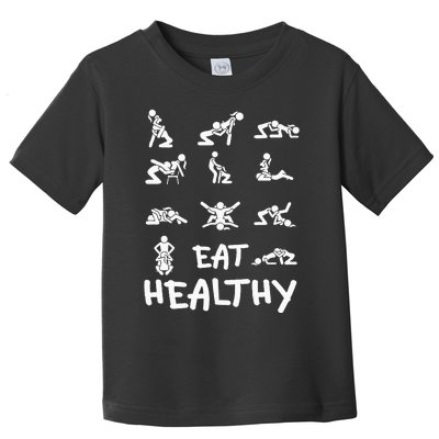 Funny Eat Healthy Dirty Toddler T-Shirt