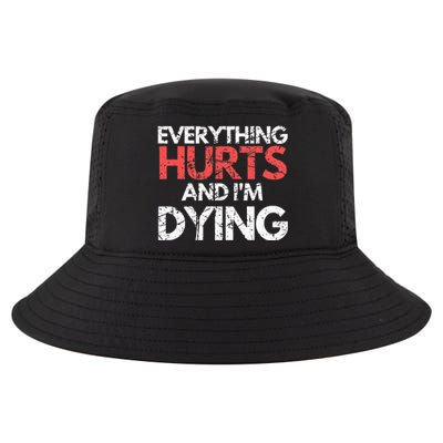 Funny Everything Hurts I'm Dying Fitness Workout Gym Cool Comfort Performance Bucket Hat