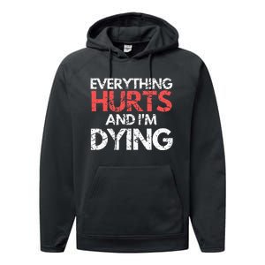 Funny Everything Hurts I'm Dying Fitness Workout Gym Performance Fleece Hoodie