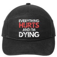 Funny Everything Hurts I'm Dying Fitness Workout Gym 7-Panel Snapback Hat