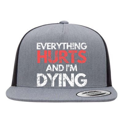 Funny Everything Hurts I'm Dying Fitness Workout Gym Flat Bill Trucker Hat