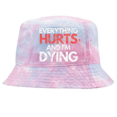 Funny Everything Hurts I'm Dying Fitness Workout Gym Tie-Dyed Bucket Hat