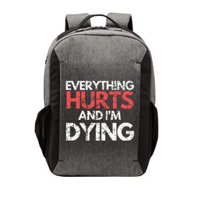 Funny Everything Hurts I'm Dying Fitness Workout Gym Vector Backpack