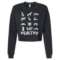 Funny Eat Healthy Dirty Adult Humor Saying Joke Cropped Pullover Crew