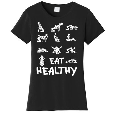 Funny Eat Healthy Dirty Adult Humor Saying Joke Women's T-Shirt