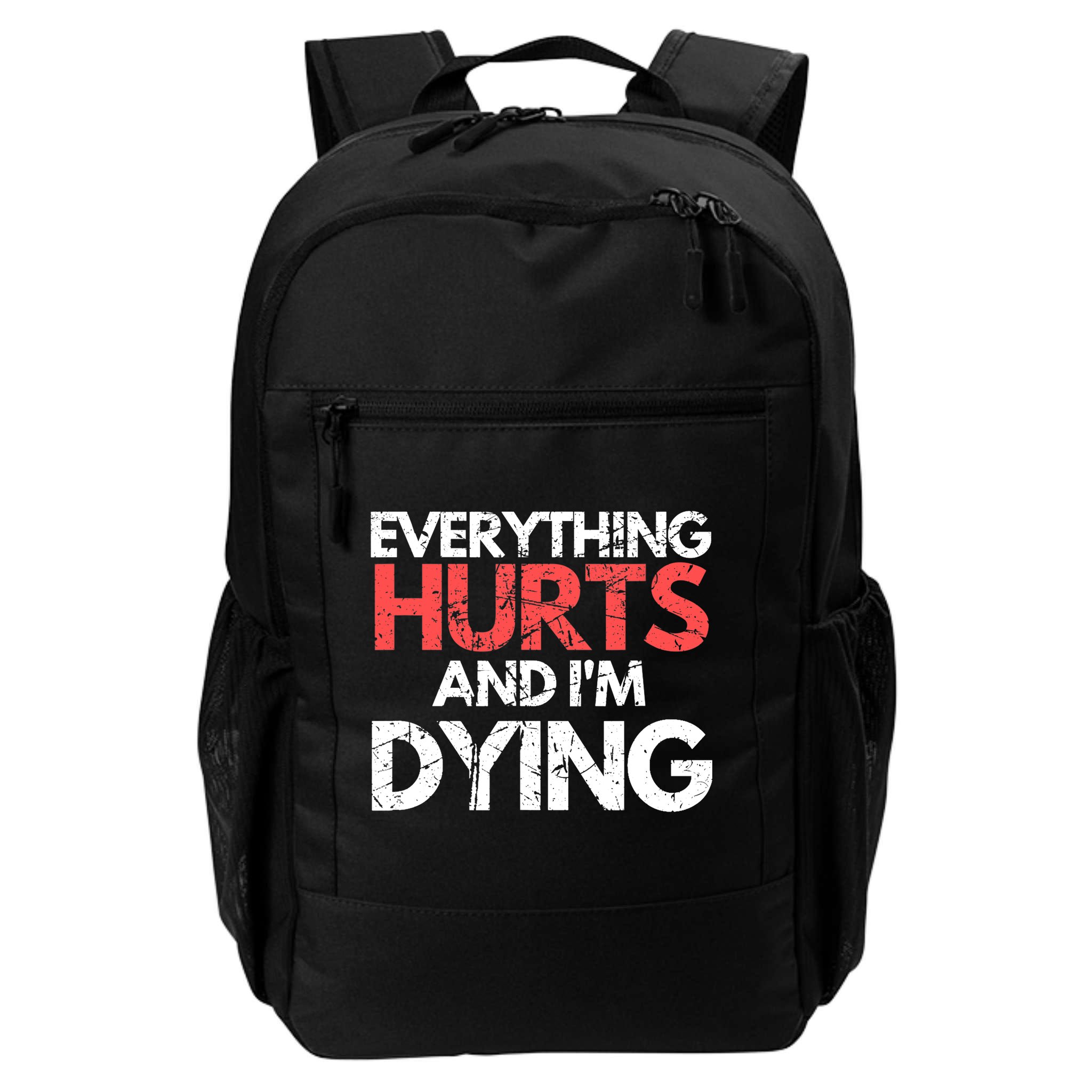 Funny Everything Hurts I'm Dying Fitness Workout Gym Wo Backpack