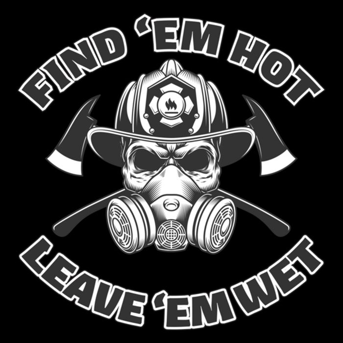 Find Em Hot Leave Em Wet Funny Firefighter Skull Gift Drawstring Bag