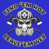 Find Em Hot Leave Em Wet Funny Firefighter Skull Gift Kids T-Shirt