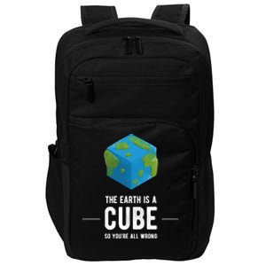 Flat Earth Is Cube Not Round Or Flat Fun Controversy Gift Impact Tech Backpack