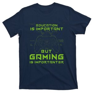 Funny Education Is Important But Gaming Is Importanter T-Shirt