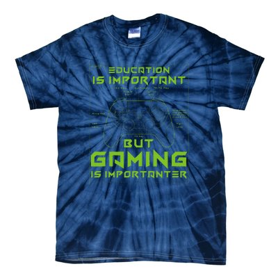 Funny Education Is Important But Gaming Is Importanter Tie-Dye T-Shirt