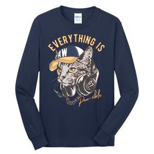 Funny Everything Is Pawsible Hiphop Cat Tall Long Sleeve T-Shirt