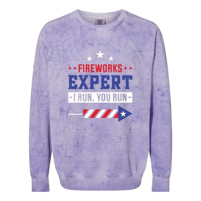 Fireworks Expert If I Run You Run Funny 4th Of July Gift Colorblast Crewneck Sweatshirt