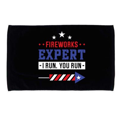 Fireworks Expert If I Run You Run Funny 4th Of July Gift Microfiber Hand Towel