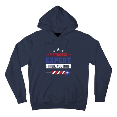 Fireworks Expert If I Run You Run Funny 4th Of July Gift Hoodie