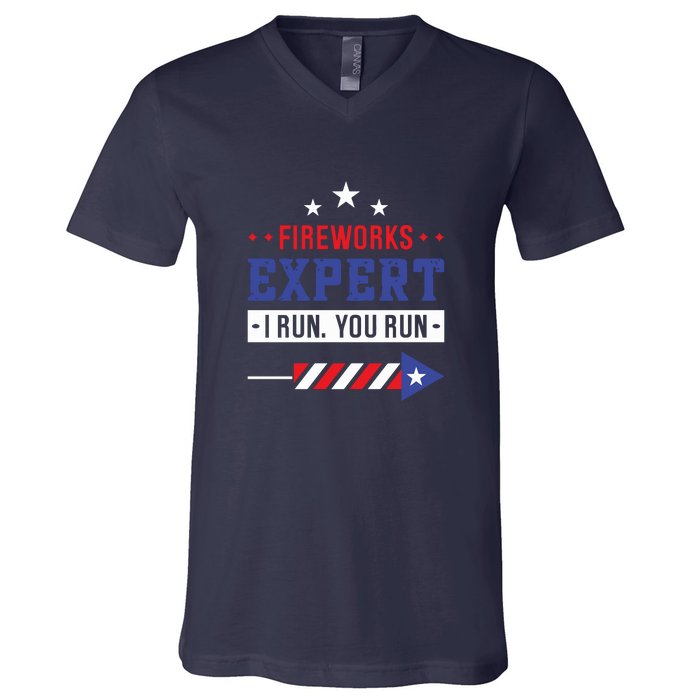 Fireworks Expert If I Run You Run Funny 4th Of July Gift V-Neck T-Shirt