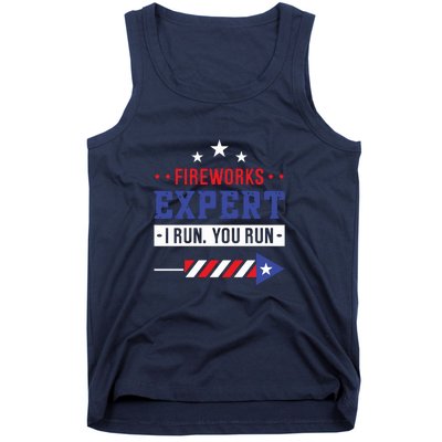 Fireworks Expert If I Run You Run Funny 4th Of July Gift Tank Top